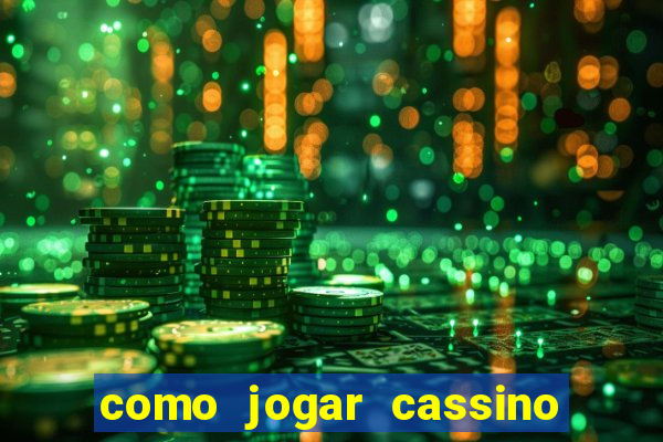 como jogar cassino ao vivo