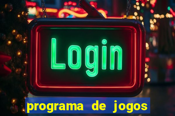 programa de jogos de futebol