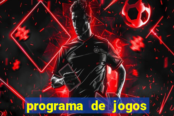 programa de jogos de futebol