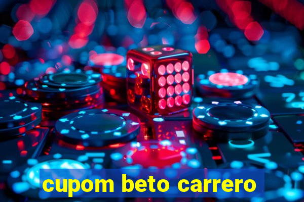 cupom beto carrero