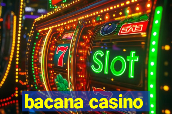 bacana casino