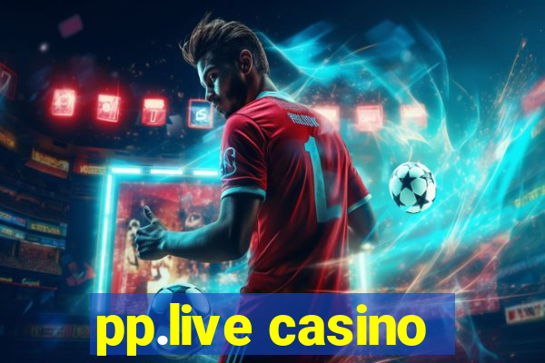 pp.live casino