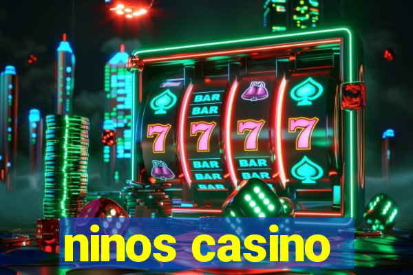 ninos casino