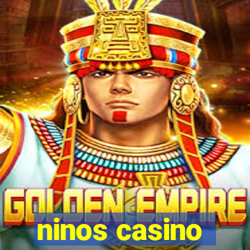 ninos casino