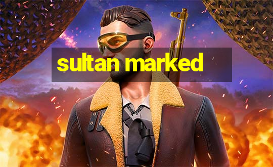 sultan marked