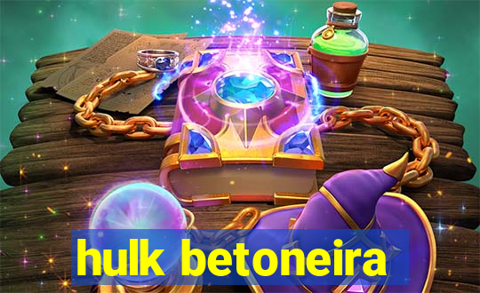 hulk betoneira