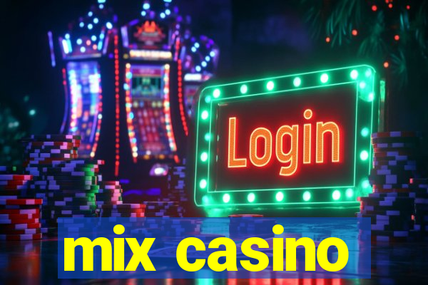 mix casino