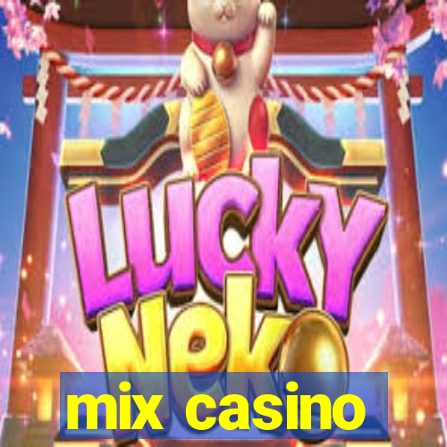 mix casino