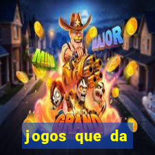 jogos que da dinheiro de verdade 2020