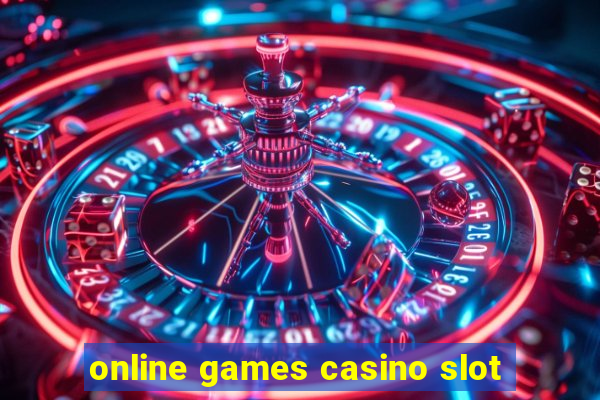 online games casino slot