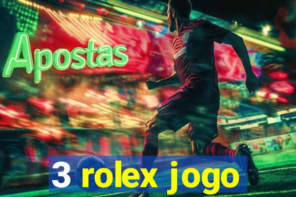 3 rolex jogo