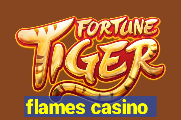 flames casino