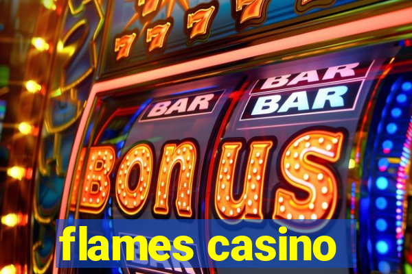 flames casino