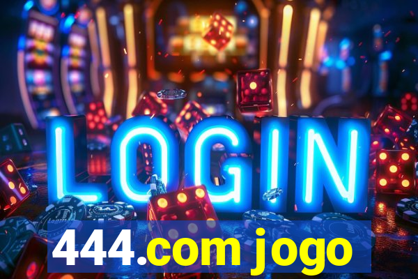 444.com jogo