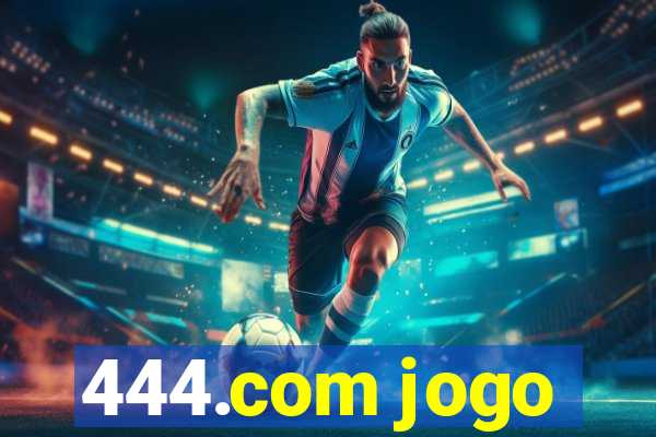 444.com jogo