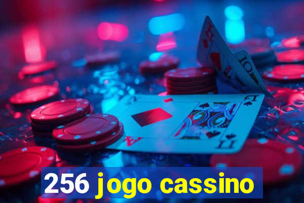 256 jogo cassino