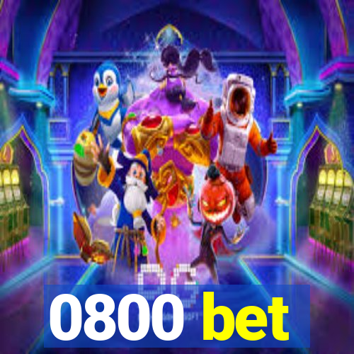 0800 bet