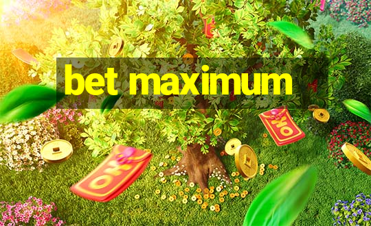 bet maximum