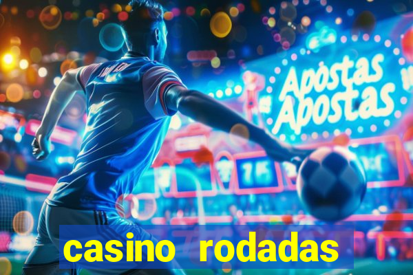 casino rodadas grátis sem depósito