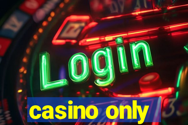 casino only