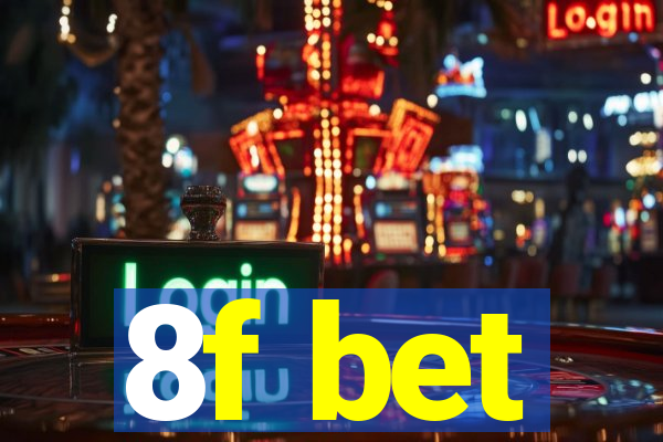 8f bet