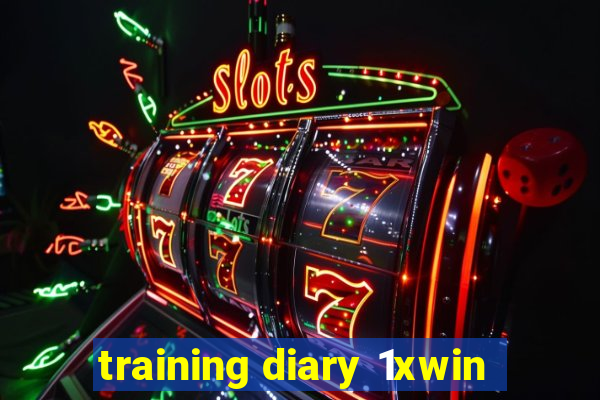 training diary 1xwin