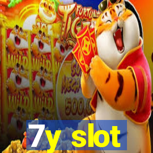 7y slot