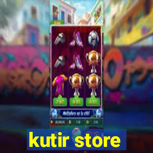 kutir store