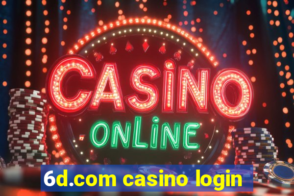 6d.com casino login