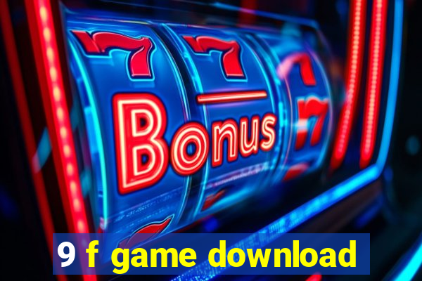 9 f game download