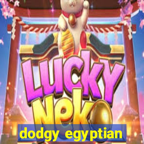 dodgy egyptian