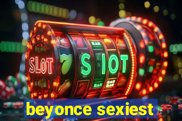 beyonce sexiest