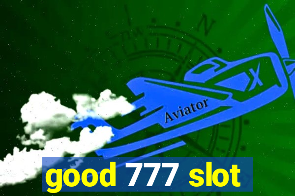 good 777 slot