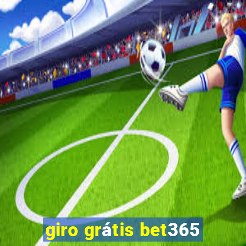 giro grátis bet365