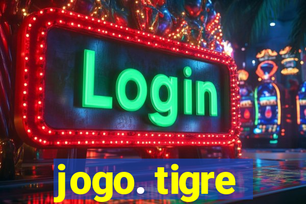 jogo. tigre