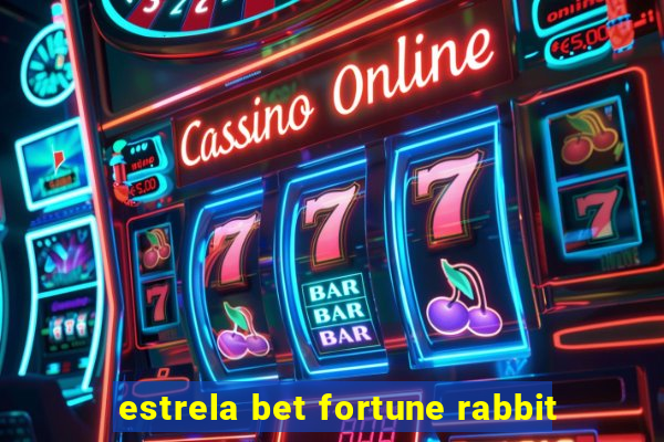 estrela bet fortune rabbit