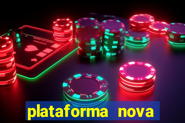 plataforma nova pagando cassino