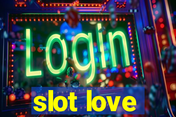 slot love