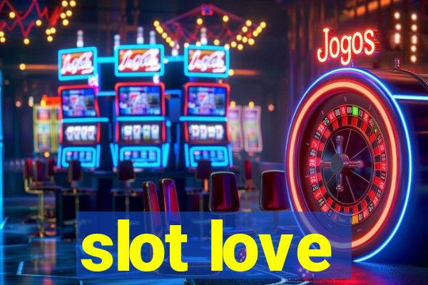 slot love