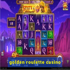 golden roulette casino