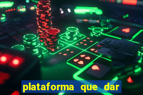 plataforma que dar bonus para jogar