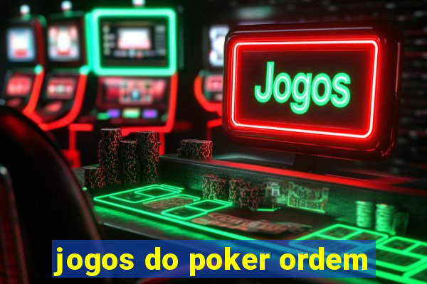 jogos do poker ordem