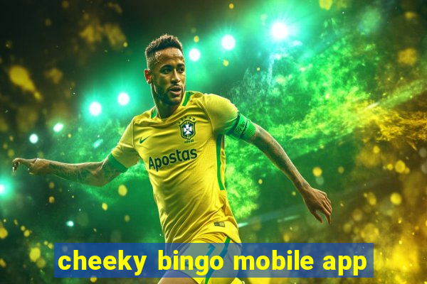 cheeky bingo mobile app