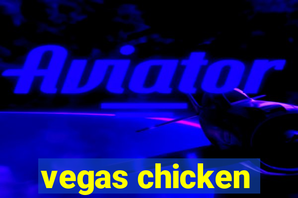 vegas chicken