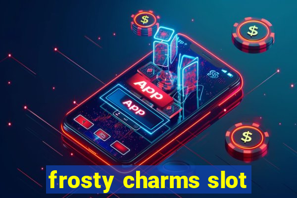 frosty charms slot