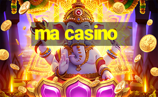 ma casino