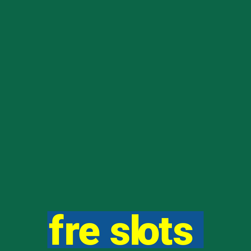 fre slots