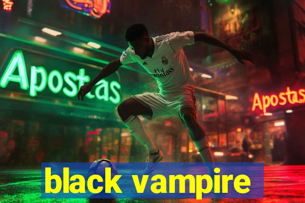 black vampire