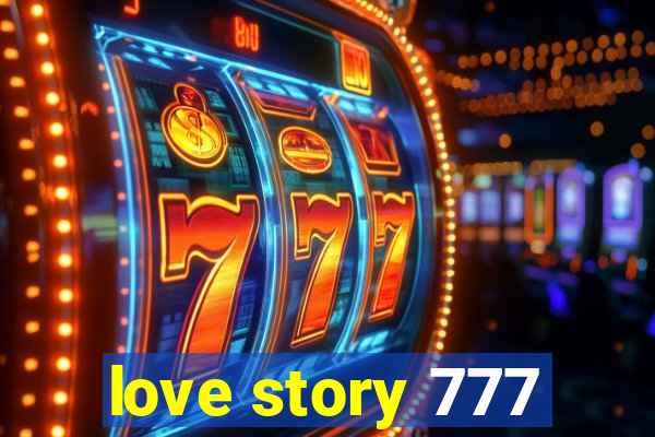 love story 777