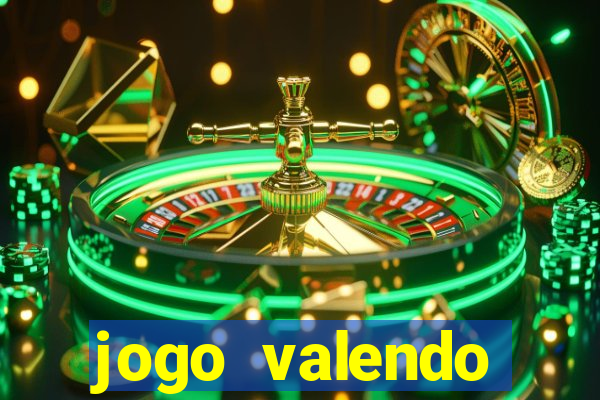 jogo valendo dinheiro de verdade